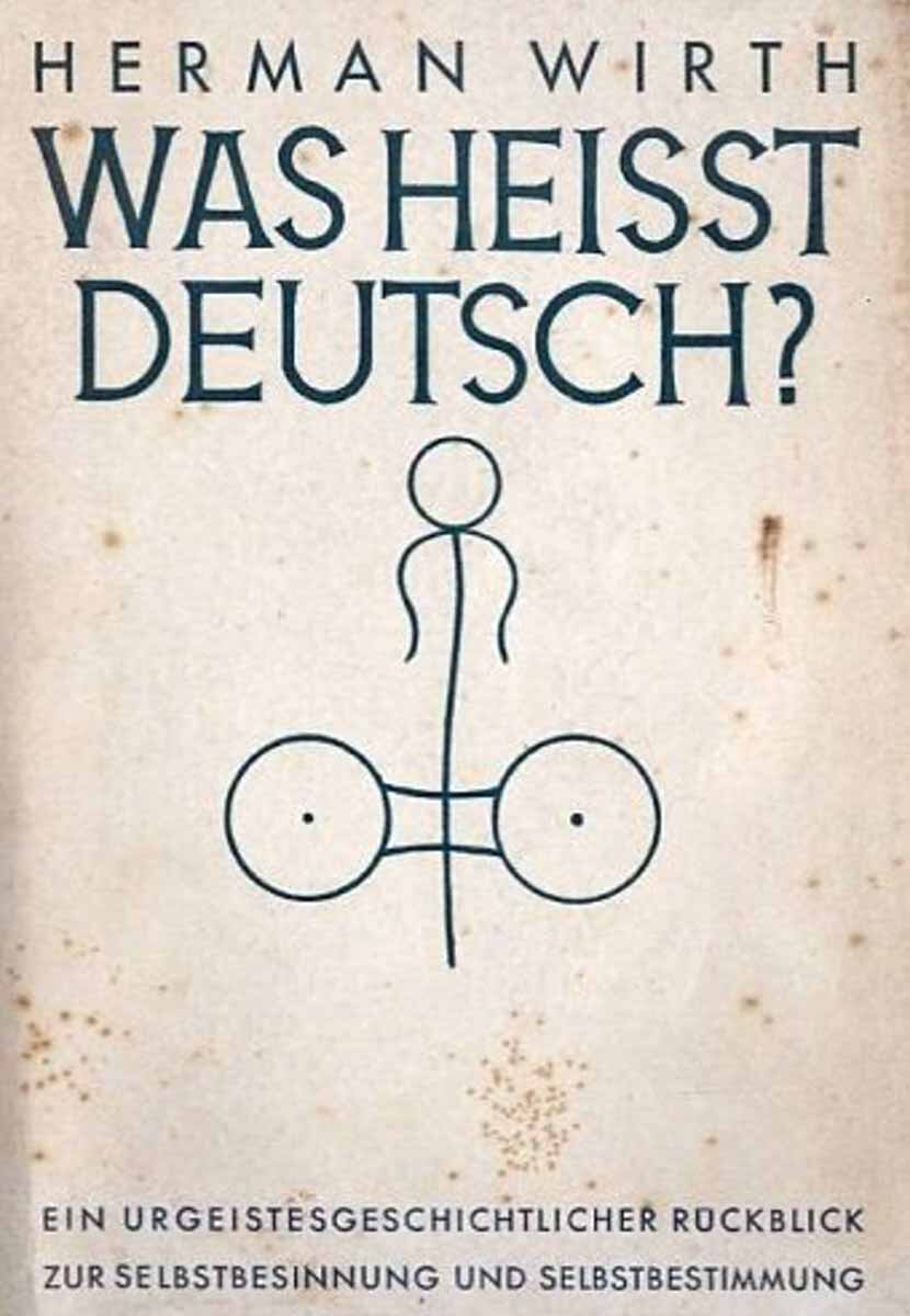 یکی از کتابهای هرمان ویرث درباره پیشاتاریخ نوردیک: «?Was heißt Deutsch» (آلمانی بودن به چه معناست؟). منبع: موزه تاریخی آلمان (Deutsches Historisches Museum) یکی از کتابهای هرمان ویرث درباره پیشاتاریخ نوردیک: «?Was heißt Deutsch» (آلمانی بودن به چه معناست؟). منبع: موزه تاریخی آلمان (Deutsches Historisches Museum)